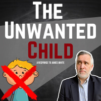 The Unwanted Child: A Response to James White