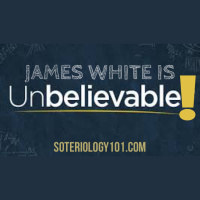 Why James White is Unbelievable?
