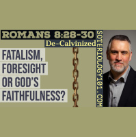 Romans 8:28-30 DeCalvinized