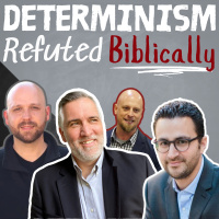 Determinism Refuted Biblically