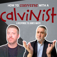 How To Converse with a Calvinist