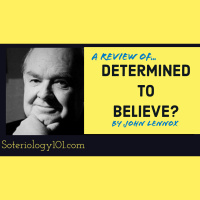 Reviewing Determined to Believe? by John Lennox