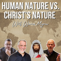 Human Nature vs Christs Nature