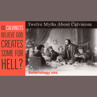 Soteriology 101: Former Calvinistic Professor Discusses Doctrines Of Salvation