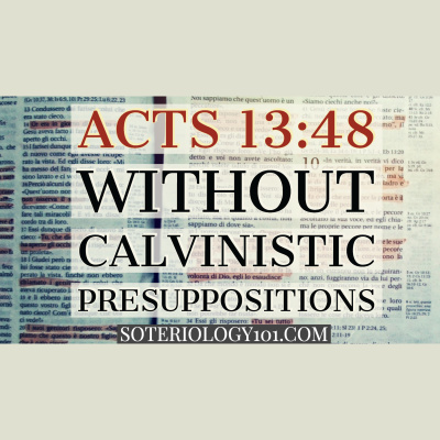 Soteriology 101: Former Calvinistic Professor Discusses Doctrines Of Salvation