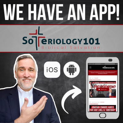 Soteriology 101: Former Calvinistic Professor Discusses Doctrines Of Salvation