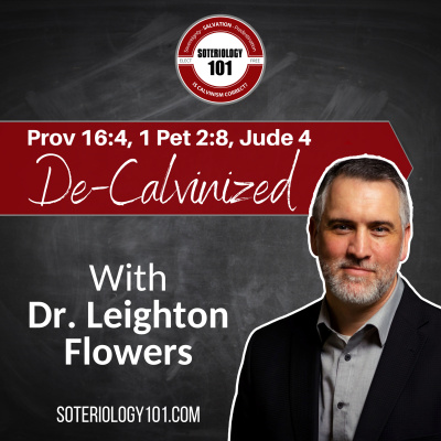 Soteriology 101: Former Calvinistic Professor Discusses Doctrines Of Salvation