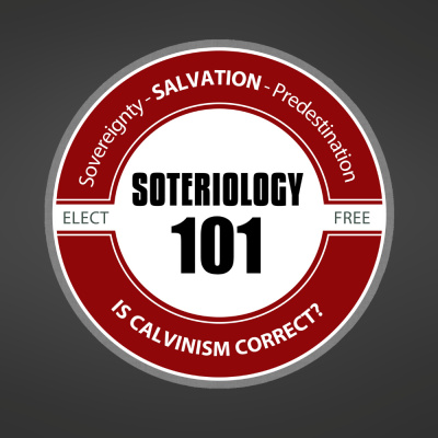 Soteriology 101: Former Calvinistic Professor Discusses Doctrines Of Salvation