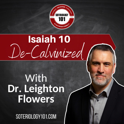 Soteriology 101: Former Calvinistic Professor Discusses Doctrines Of Salvation