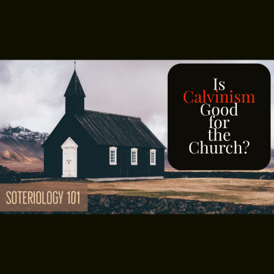 Soteriology 101: Former Calvinistic Professor Discusses Doctrines Of Salvation