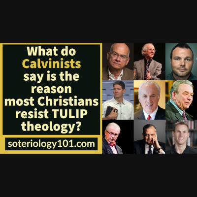 Soteriology 101: Former Calvinistic Professor Discusses Doctrines Of Salvation