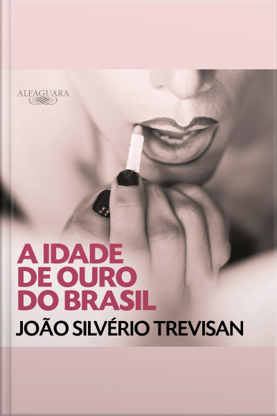 A Idade De Ouro Do Brasil