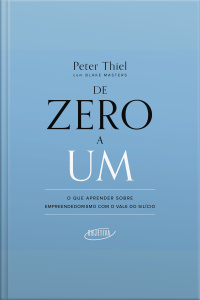 De Zero A Um: O Que Aprender Sobre Empreendedorismo Com O Vale Do Silício
