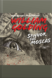 Senhor Das Moscas (nova Edição): Prêmio Nobel De Literatura