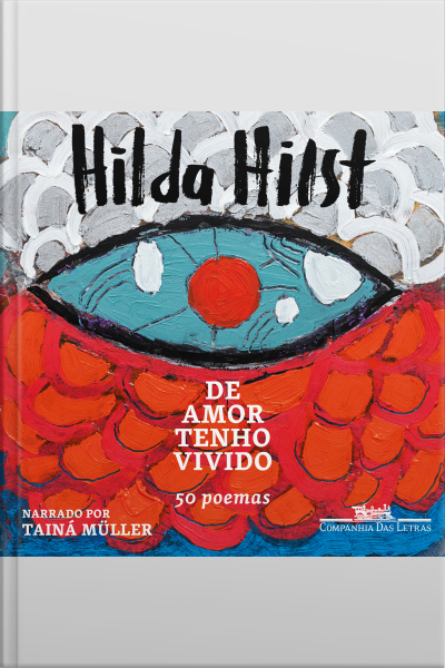 De Amor Tenho Vivido: 50 Poemas