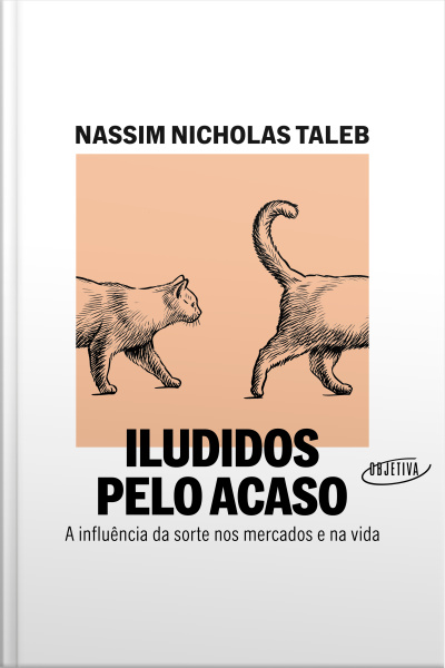 Iludidos Pelo Acaso: A Influência Da Sorte Nos Mercados E Na Vida