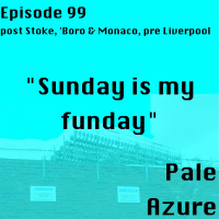 Episode 99: post Stoke, Middlesbrough and Monaco, pre Liverpool Sunday is my funday