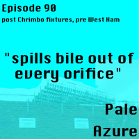 Episode 90: post Chrimbo fixtures pre West Ham spills bile out of every orifice