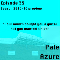 Episode 35: pre season your mums bought you a guitar but you wanted a bike