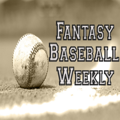 Fantasy Baseball Weekly