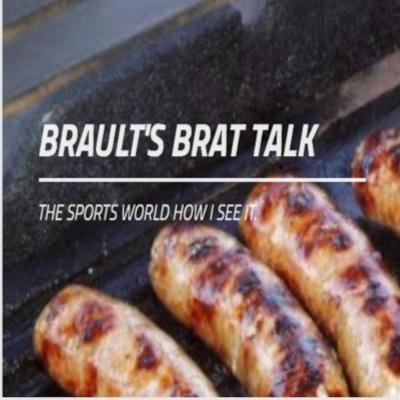 Braults Brat Talk