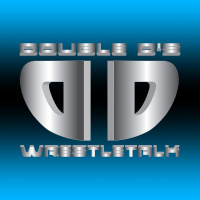 Double Ds WrestleTalk - Episode 4