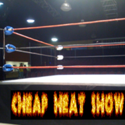 Cheap Heat Wrestlig Show