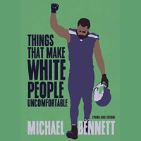 NFL Pro Bowler Michael Bennett on the Power of Protest