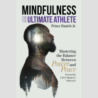 A Journey to Mindfulness with Former NFL Player Prince Daniels, Jr.