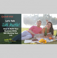 [EP 55] Side Hustle!