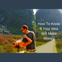 [Ep 46] How To Know If Your Idea Will Make Money