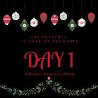LME Presents 12 Days of Podcasts- Day 1