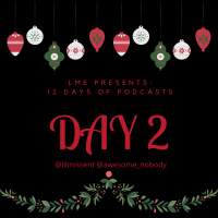 LME Presents 12 Days of Podcasts- Day 2
