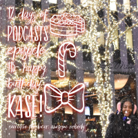 Episode 115- Happy Birthday Kase! ft. @awesomenobdy
