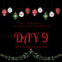 LME Presents 12 Days of Podcasts- Day 9 (Special Announcement)