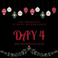 LME Presents 12 Days of Podcasts- Day 4