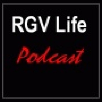 Rgv Life Podcast