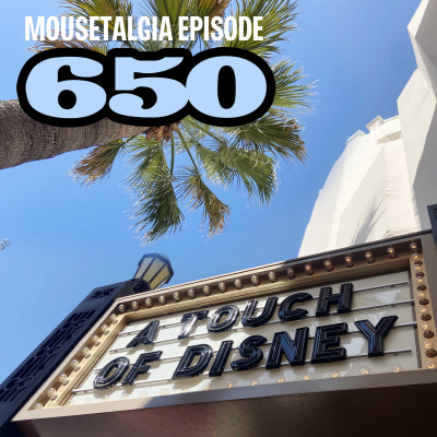 Mousetalgia! - Your Disneyland Podcast
