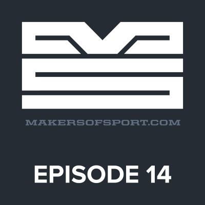 Makers Of Sport Podcast
