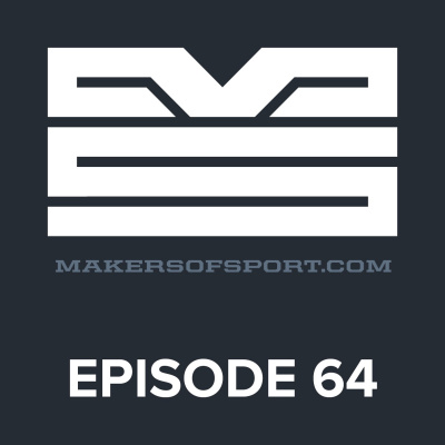 Makers Of Sport Podcast