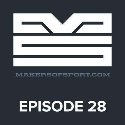 Makers Of Sport Podcast