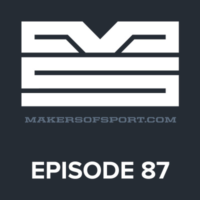 Makers Of Sport Podcast