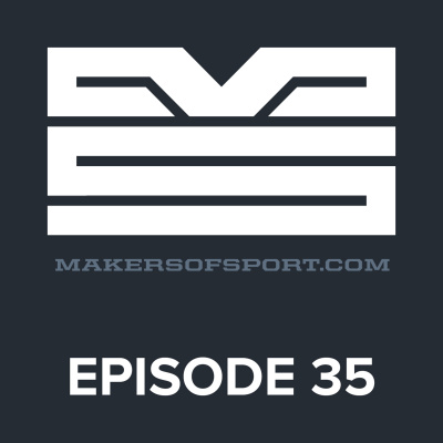 Makers Of Sport Podcast