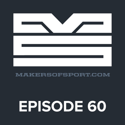Makers Of Sport Podcast