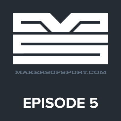 Makers Of Sport Podcast
