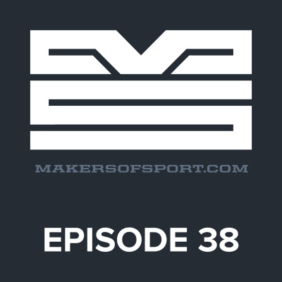 Makers Of Sport Podcast