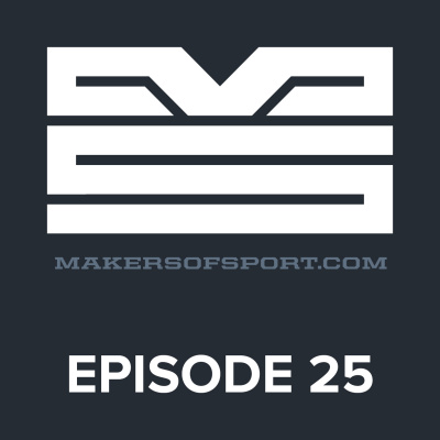 Makers Of Sport Podcast