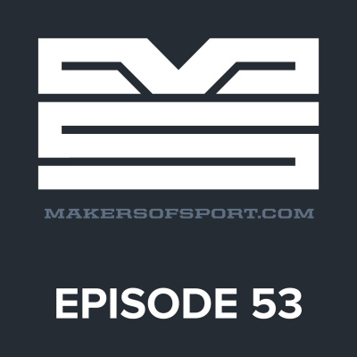 Makers Of Sport Podcast