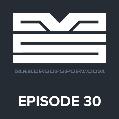 Makers Of Sport Podcast