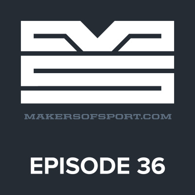 Makers Of Sport Podcast